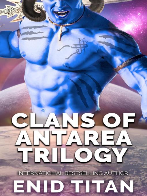 Title details for Clans of Antarea Trilogy by Enid Titan - Available
